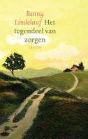 Het tegendeel van zorgen (Paperback)