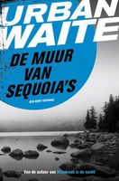 De muur van sequoia's - Urban Waite - ebook