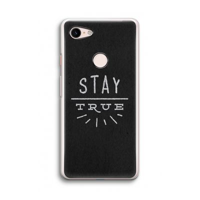 Stay true: Google Pixel 3 Transparant Hoesje