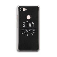Stay true: Google Pixel 3 Transparant Hoesje