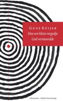 Hoe een klein rotgodje God vermoordde - Guus Kuijer - ebook - thumbnail