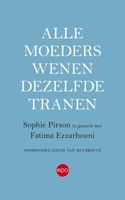 Alle moeders wenen dezelfde tranen - Sophie Pirson, Fatima Ezzarhouni - ebook