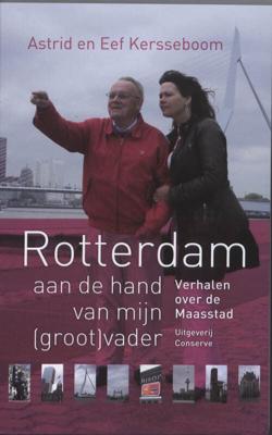 Rotterdam aan de hand van mijn (groot)vader (Paperback)