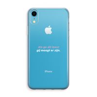gij moogt er zijn: iPhone XR Transparant Hoesje