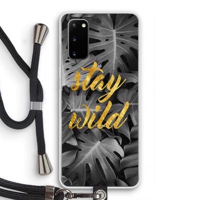 Stay wild: Samsung Galaxy S20 Transparant Hoesje met koord