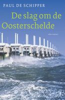 De slag om de Oosterschelde - Paul de Schipper - ebook