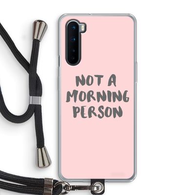 Morning person: OnePlus Nord Transparant Hoesje met koord