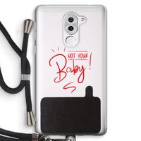 Not Your Baby: Honor 6X Transparant Hoesje met koord Not Your Baby: Honor 6X Transparant Hoesje met koord