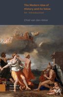 The Modern Idea of History and its Value - Chiel van den Akker - ebook
