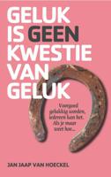 Geluk is geen kwestie van geluk (Paperback)