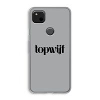 Topwijf Grijs Zwart: Google Pixel 4a Transparant Hoesje