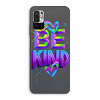 Be Kind: Xiaomi Redmi Note 10 5G Transparant Hoesje