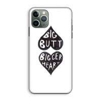 Big butt bigger heart: iPhone 11 Pro Tough Case