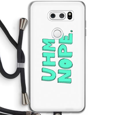 UHM, NOPE.: LG V30 Transparant Hoesje met koord
