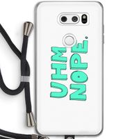 UHM, NOPE.: LG V30 Transparant Hoesje met koord