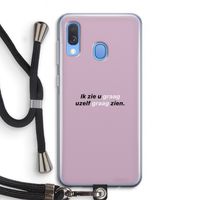 uzelf graag zien: Samsung Galaxy A40 Transparant Hoesje met koord uzelf graag zien: Samsung Galaxy A40 Transparant Hoesje met koord