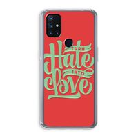 Turn hate into love: OnePlus Nord N10 5G Transparant Hoesje