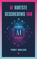 De kortste geschiedenis van AI - Toby Walsh - ebook