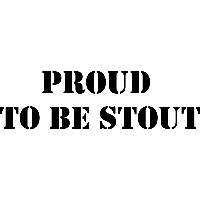 Proud to be stout - Muursticker