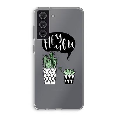 Hey you cactus: Samsung Galaxy S21 FE Transparant Hoesje
