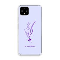 Be a wildflower: Pixel 4 Transparant Hoesje