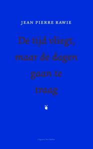 De tijd vliegt, maar de dagen gaan te traag (Hardback)