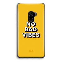 No Bad Vibes: Xiaomi Mi Mix 2 Transparant Hoesje