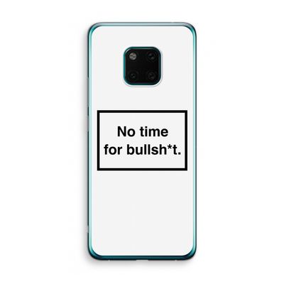 No time: Huawei Mate 20 Pro Transparant Hoesje