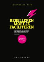 Rebelleren moet je faciliteren (Hardback)