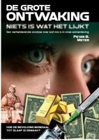 De ontwaking: Niets is wat het lijkt! (Paperback)