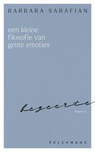 Een kleine filosofie van grote emoties: Begeerte - Barbara Sarafian - ebook