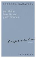 Een kleine filosofie van grote emoties: Begeerte - Barbara Sarafian - ebook