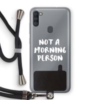 Morning person: Samsung Galaxy A11 Transparant Hoesje met koord