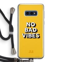 No Bad Vibes: Samsung Galaxy S10e Transparant Hoesje met koord
