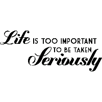 Life is too important - Muursticker - thumbnail