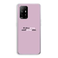 uzelf graag zien: Oppo A94 5G Transparant Hoesje