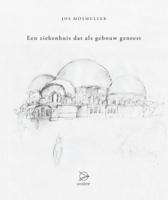 Een ziekenhuis dat als gebouw geneest (Hardback) Een ziekenhuis dat als gebouw geneest (Hardback)