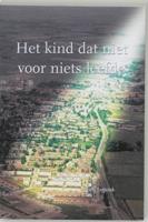 Het kind dat niet voor niets leefde (Paperback)