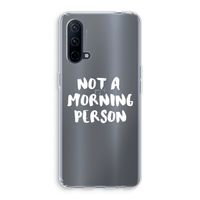 Morning person: OnePlus Nord CE 5G Transparant Hoesje