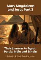 Their travels to Egypt, Persia, India and Britain - Gabriela Gaastra-Levin, Reint Gaastra-Levin - ebook