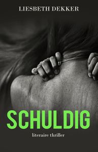 Schuldig - Liesbeth Dekker - ebook