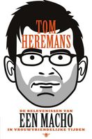 De belevenissen van een macho in vrouwvriendelijke tijden - Tom Heremans - eBook (9789460422669) - thumbnail