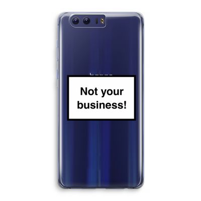 Not your business: Honor 9 Transparant Hoesje