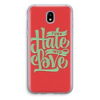 Turn hate into love: Samsung Galaxy J5 (2017) Transparant Hoesje