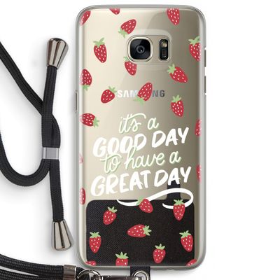 Don't forget to have a great day: Samsung Galaxy S7 Edge Transparant Hoesje met koord