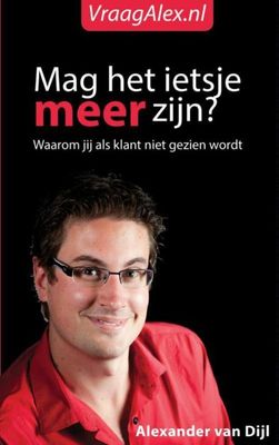 Mag het ietsje meer zijn? - Alexander van Dijl - ebook