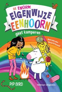 De enorm eigenwijze eenhoorn gaat kamperen (Hardback)