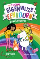 De enorm eigenwijze eenhoorn gaat kamperen (Hardback)