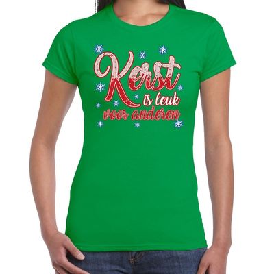 Fout kerstshirt groen kerst is leuk voor anderen voor dames Fout kerstshirt groen kerst is leuk voor anderen voor dames