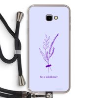 Be a wildflower: Samsung Galaxy J4 Plus Transparant Hoesje met koord